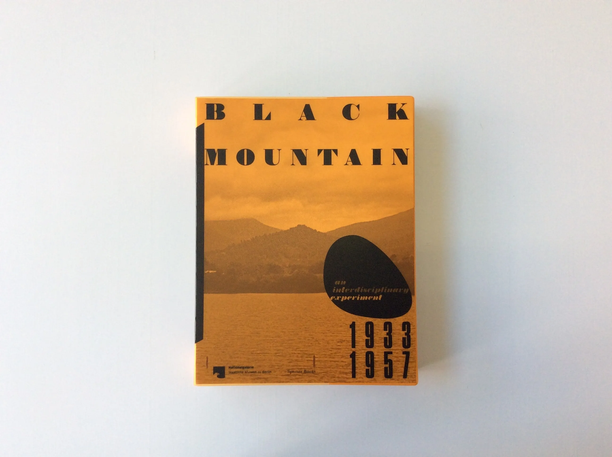 Black Mountain: An Interdisciplinary Experiment 1933-1957 (Second Edition)