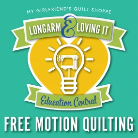 Longarm & Loving It Education Central: Free Motion Basics Bundle