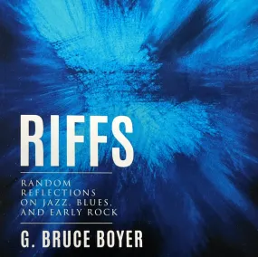 Riffs: Random Reflections on Jazz, Blues, and Early Rock - Signed Copy